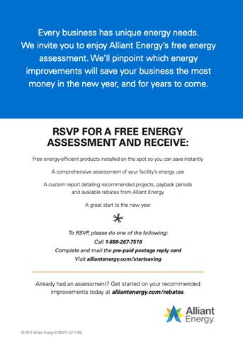 Alliant Energy uses email to promote its smart energy assessments. It gives customers its phone number, a prepaid postage reply card, and a link to its website.